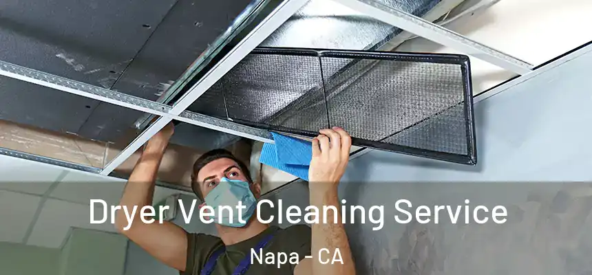 Dryer Vent Cleaning Service Napa - CA