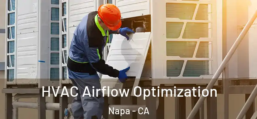  HVAC Airflow Optimization Napa - CA